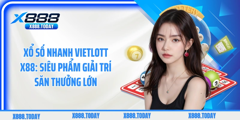 Xổ số nhanh Vietlott